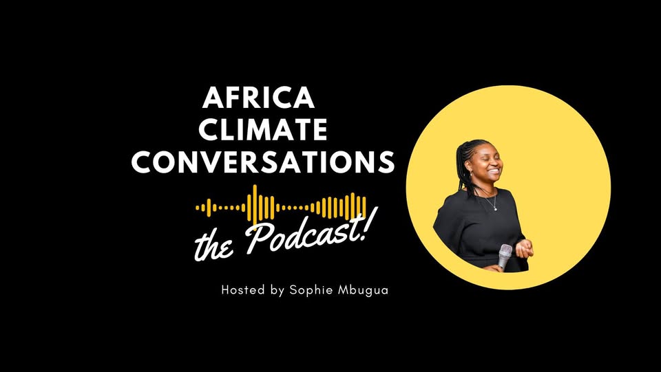 Africa Climate Conversations podcast addressing environmental issues across the continent
